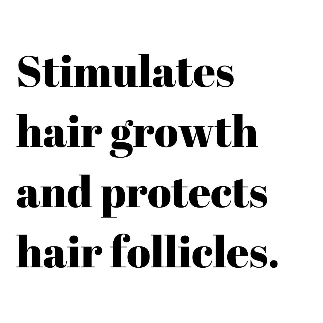 Stimulates hair growth and protects hair follicles